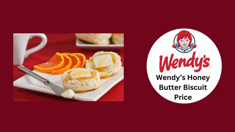 Wendy’s Honey Butter Biscuit Price