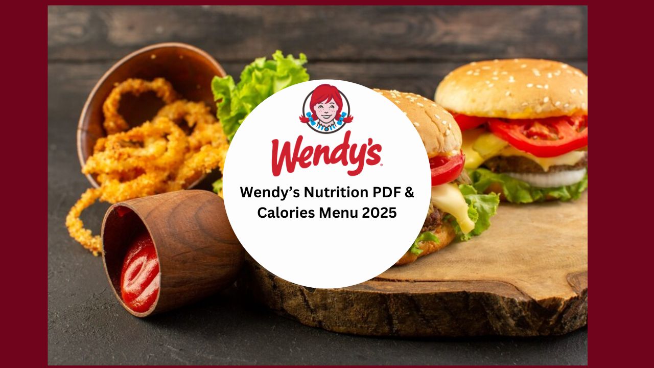 Wendy’s Nutrition PDF & Calories Menu 2025