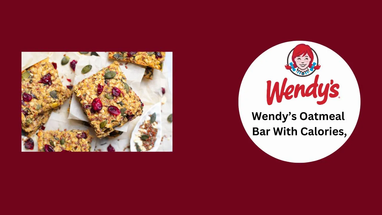 Wendy’s Oatmeal Bar With Calories